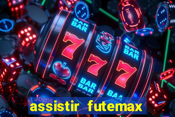 assistir futemax real madrid